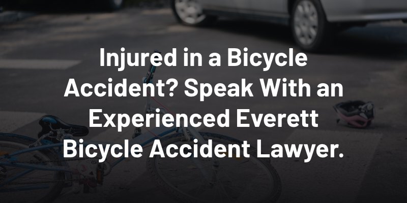 Injured in a Bicycle Accident? Speak With an Experienced Everett Bicycle Accident Lawyer.