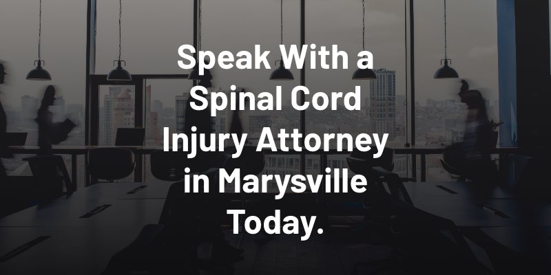 Speak With a Spinal Cord Injury Attorney in Marysville Today.