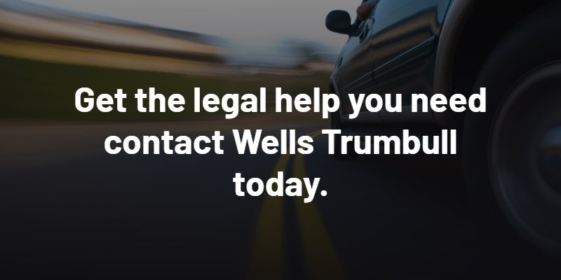 Get the legal help you need contact Wells Trumbull today.